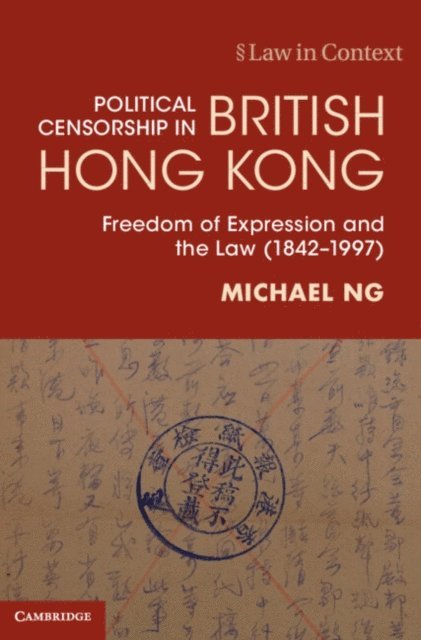 Michael Ng - Political Censorship in British Hong Kong, E-bok