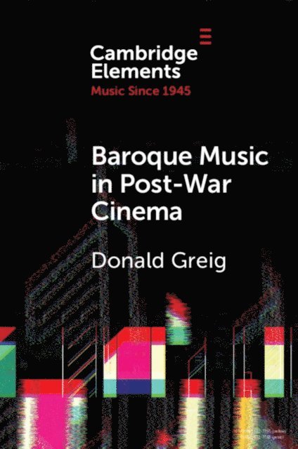 Donald Greig - Baroque Music in Post-War Cinema, E-bok