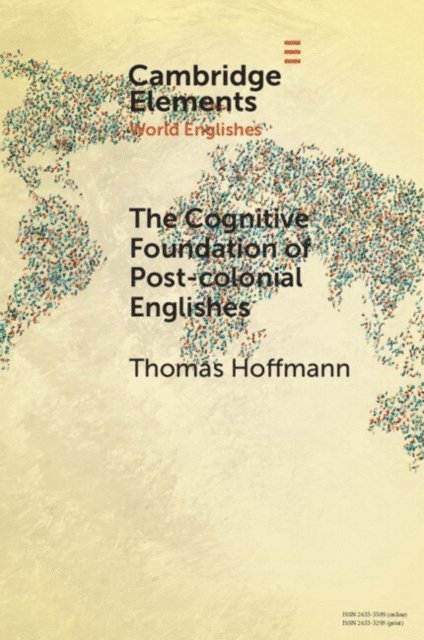 Thomas Hoffmann - Cognitive Foundation of Post-colonial Englishes, E-bok