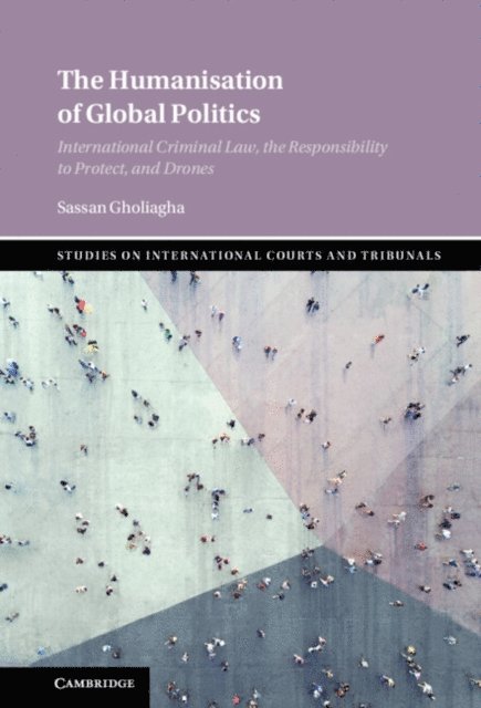 Sassan Gholiagha - Humanisation of Global Politics, E-bok