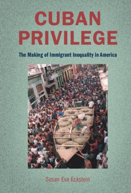 Susan Eva Eckstein - Cuban Privilege, E-bok