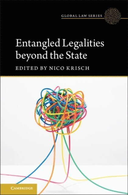 Nico Krisch - Entangled Legalities Beyond the State, E-bok