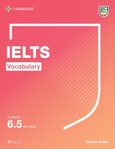 IELTS Vocabulary For Bands 6.5 and above With Answers and Downloadable Audio av Pauline Cullen