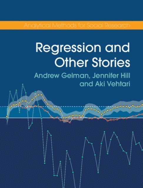Aki Vehtari, Jennifer Hill, Andrew Gelman - Regression and Other Stories, E-bok