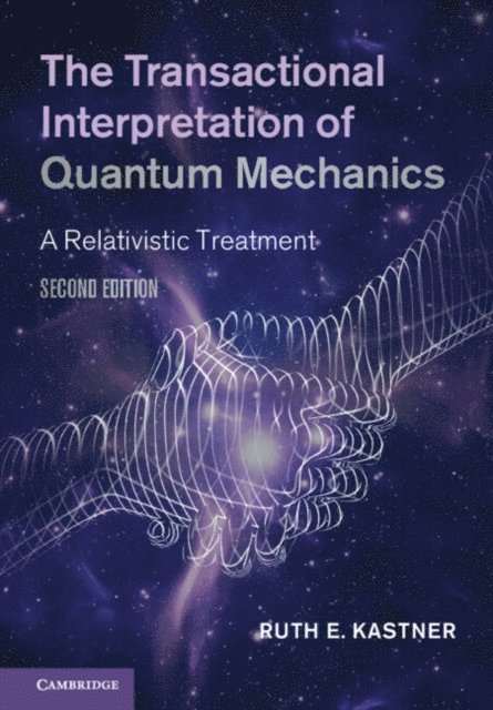 Ruth E. Kastner - Transactional Interpretation of Quantum Mechanics, E-bok. Tillgänglighet: Lägg i varukorg