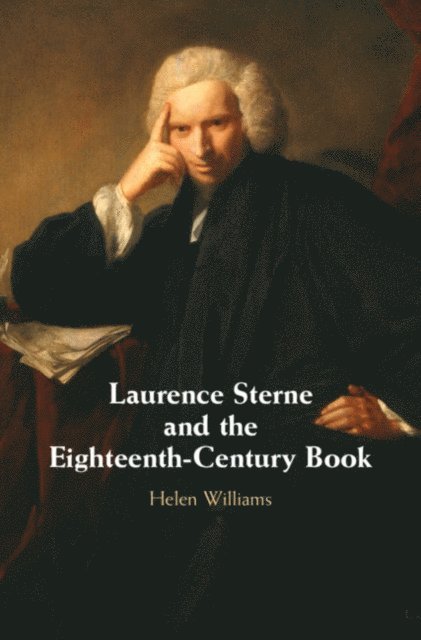 Helen Williams - Laurence Sterne and the Eighteenth-Century Book, E-bok