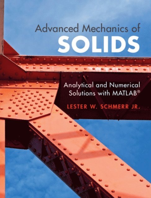 Lester W. Schmerr Jr. - Advanced Mechanics of Solids, E-bok
