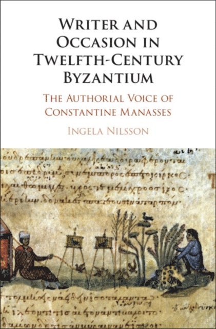 Ingela Nilsson - Writer and Occasion in Twelfth-Century Byzantium, E-bok