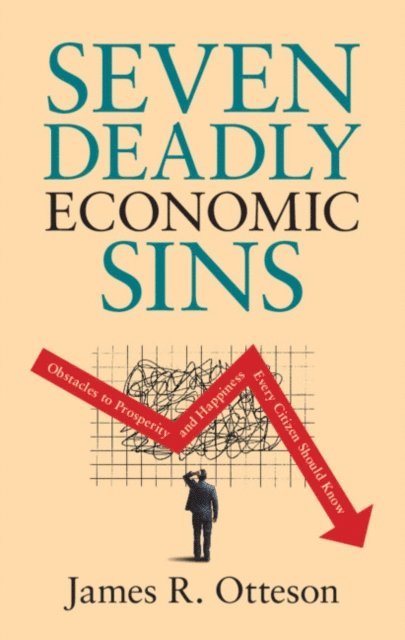 James R. Otteson - Seven Deadly Economic Sins, E-bok
