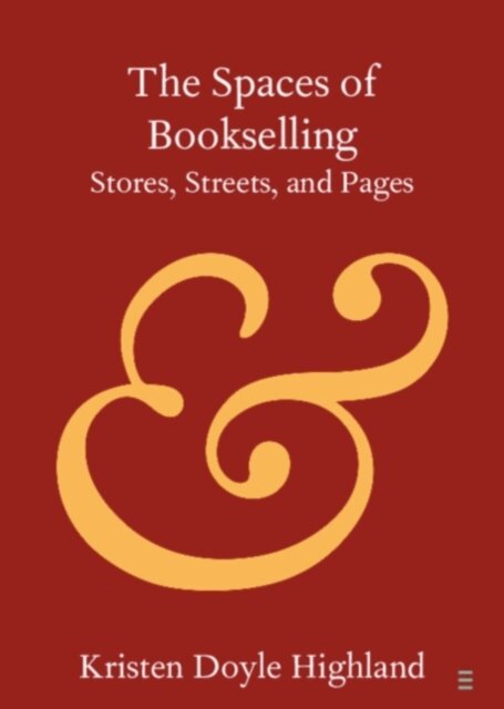 Kristen Doyle Highland - Spaces of Bookselling, E-bok. Tillgänglighet: Lägg i varukorg