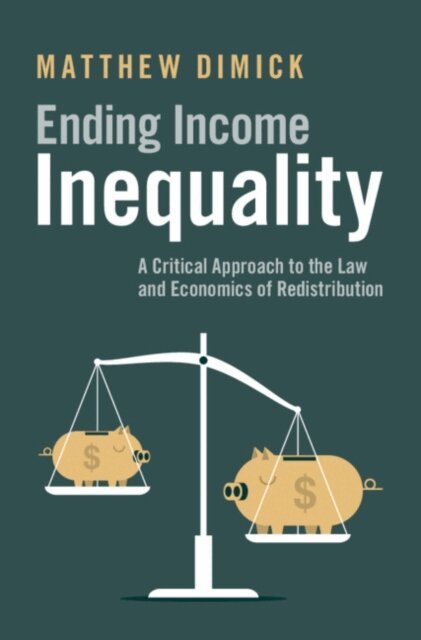 Matthew Dimick - Ending Income Inequality, E-bok