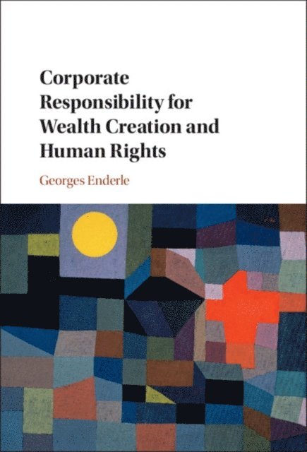 Georges Enderle - Corporate Responsibility for Wealth Creation and Human Rights, E-bok