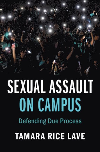 Tamara Rice Lave - Sexual Assault on Campus, E-bok
