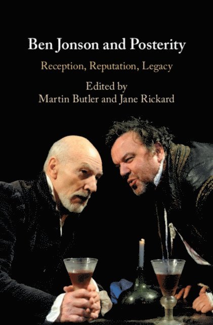 Jane Rickard, Martin Butler - Ben Jonson and Posterity, E-bok