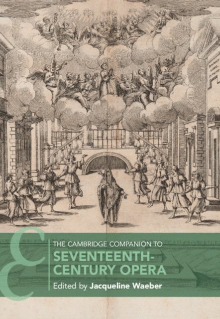 Jacqueline Waeber - Cambridge Companion to Seventeenth-Century Opera, E-bok