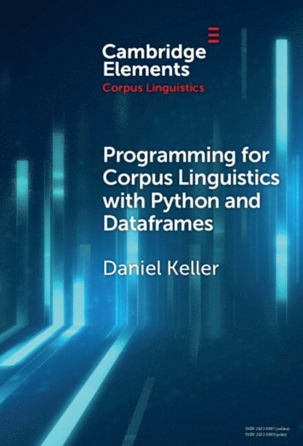 Daniel Keller - Programming for Corpus Linguistics with Python and Dataframes, E-bok
