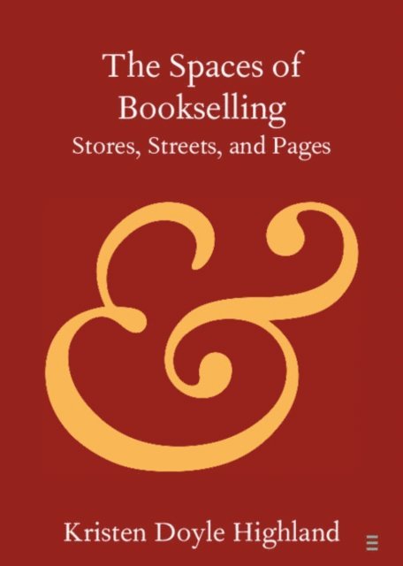 Kristen Doyle Highland - Spaces of Bookselling, E-bok. Tillgänglighet: Lägg i varukorg
