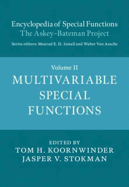 Jasper V. Stokman, Tom H. Koornwinder - Encyclopedia of Special Functions: The Askey-Bateman Project: Volume 2, Multivariable Special Functions, E-bok