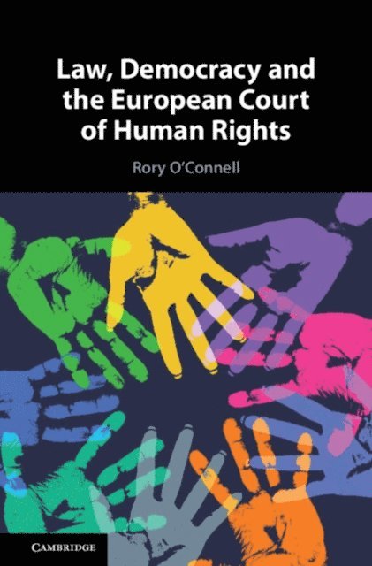 Rory O'Connell - Law, Democracy and the European Court of Human Rights, E-bok