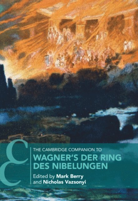 Nicholas Vazsonyi, Mark Berry - Cambridge Companion to Wagner's Der Ring des Nibelungen, E-bok