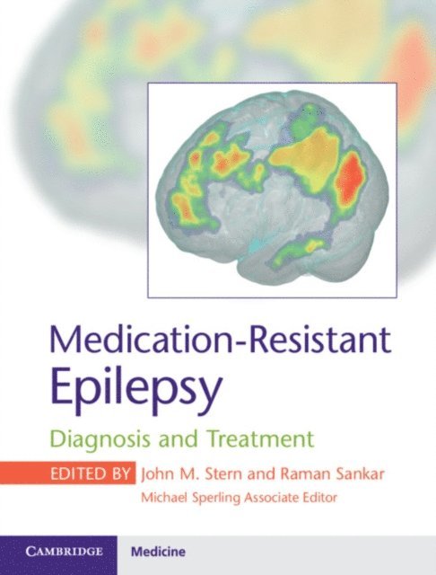 Michael Sperling, Raman Sankar, John M. Stern - Medication-Resistant Epilepsy, E-bok