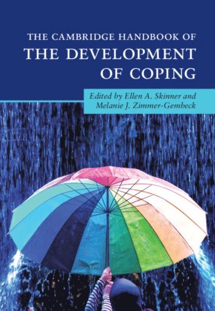 Melanie J. Zimmer-Gembeck, Ellen A. Skinner - Cambridge Handbook of the Development of Coping, E-bok