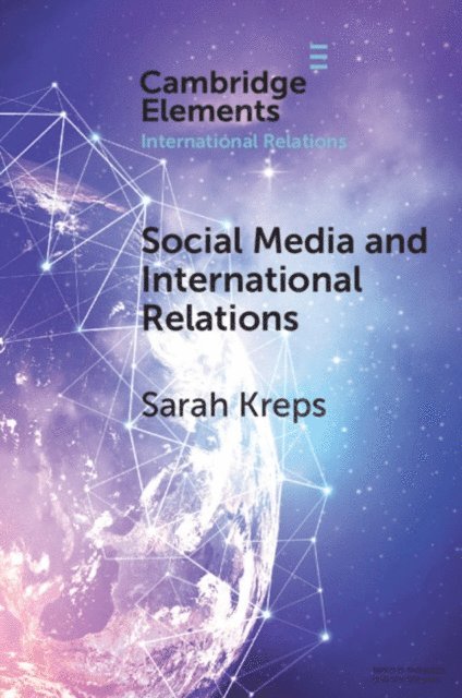 Sarah Kreps - Social Media and International Relations, E-bok