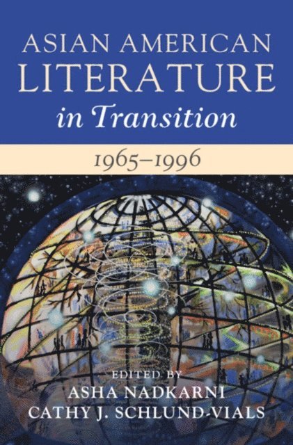Cathy J. Schlund-Vials, Asha Nadkarni - Asian American Literature in Transition, 1965-1996: Volume 3, E-bok