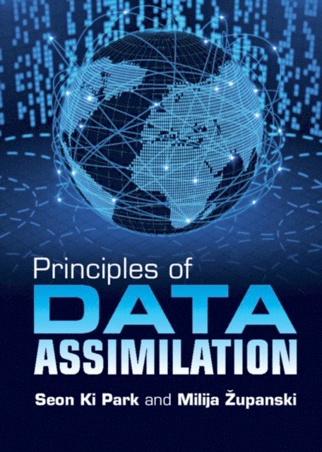 Milija Zupanski, Seon Ki Park - Principles of Data Assimilation, E-bok