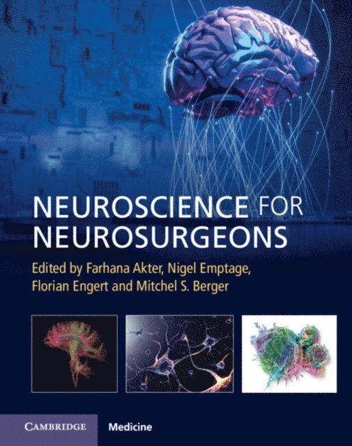 Mitchel S. Berger, Florian Engert, Nigel Emptage, Farhana Akter - Neuroscience for Neurosurgeons, E-bok