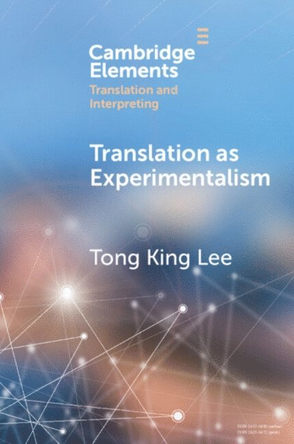 Tong King Lee - Translation as Experimentalism, E-bok