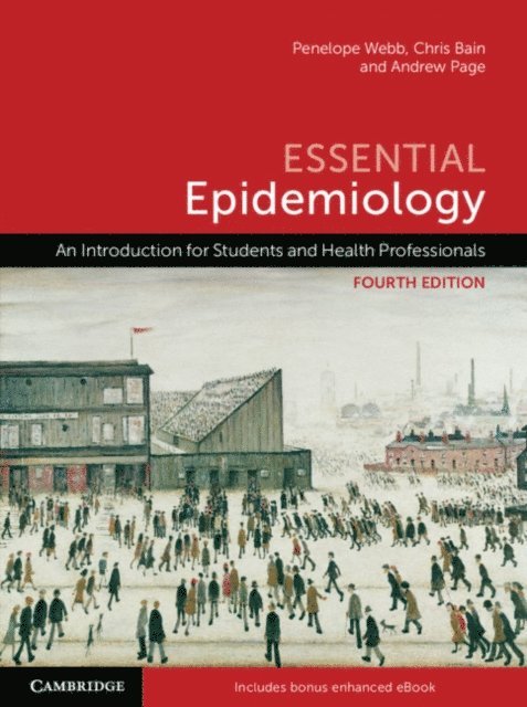 Andrew Page, Chris Bain, Penelope Webb - Essential Epidemiology, E-bok