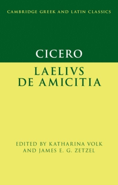 James E. G. Zetzel, Katharina Volk - Cicero: Laelius de amicitia, E-bok