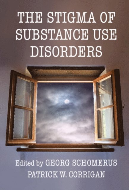 Patrick William Corrigan, Georg Schomerus - Stigma of Substance Use Disorders, E-bok