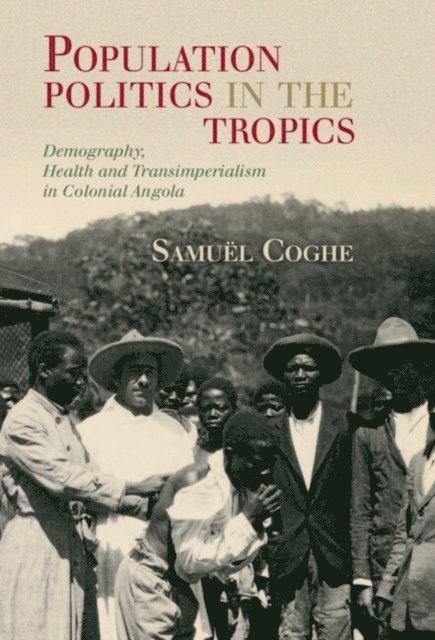 Samuel Coghe - Population Politics in the Tropics, E-bok