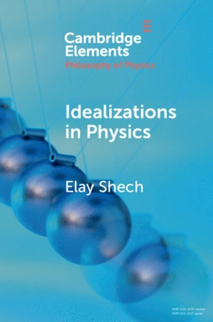 Elay Shech - Idealizations in Physics, E-bok
