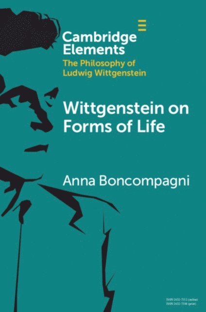 Anna Boncompagni - Wittgenstein on Forms of Life, E-bok