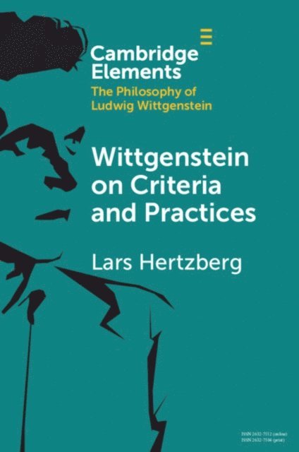 Lars Hertzberg - Wittgenstein on Criteria and Practices, E-bok
