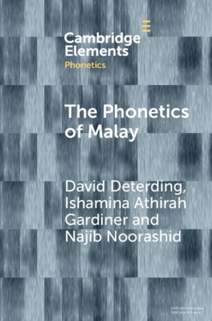 Najib Noorashid, Ishamina Athirah Gardiner, David Deterding - Phonetics of Malay, E-bok
