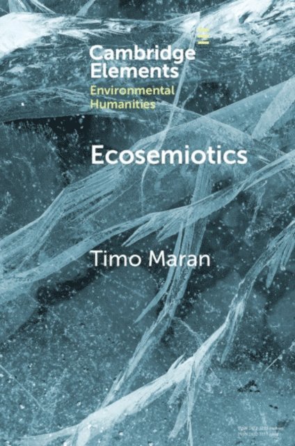 Timo Maran - Ecosemiotics, E-bok