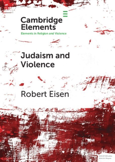 Robert Eisen - Judaism and Violence, E-bok