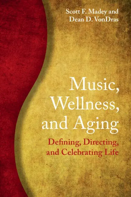 Scott F. Madey, Dean D. VonDras - Music, Wellness, and Aging, Häftad. Tillgänglighet: Lägg i varukorg