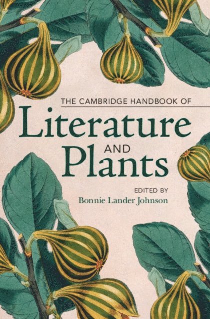 Bonnie Lander Johnson - Cambridge Handbook of Literature and Plants, E-bok