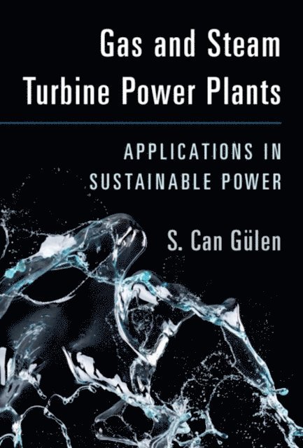 S. Can Gulen - Gas and Steam Turbine Power Plants, E-bok