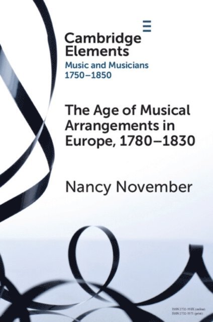 Nancy November - Age of Musical Arrangements in Europe, 1780-1830, E-bok