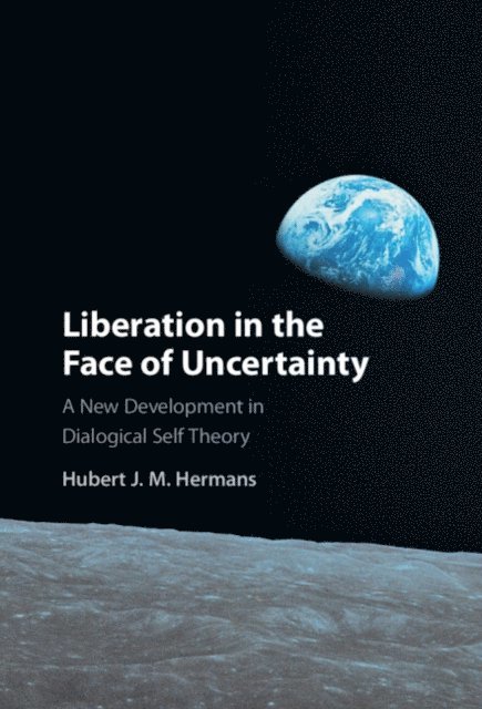 Hubert J. M. Hermans - Liberation in the Face of Uncertainty, E-bok