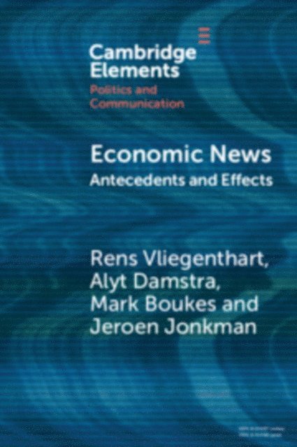 Jeroen Jonkman, Mark Boukes, Alyt Damstra, Rens Vliegenthart - Economic News, E-bok