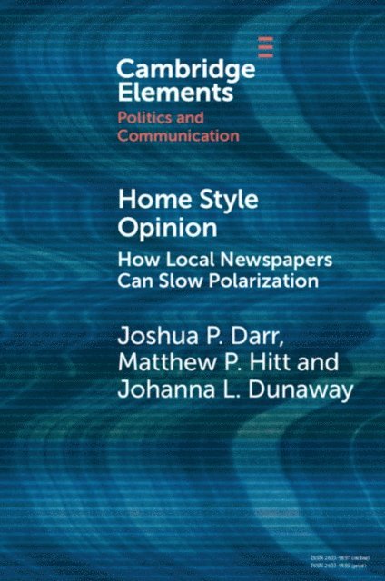 Johanna L. Dunaway, Matthew P. Hitt, Joshua P. Darr - Home Style Opinion, E-bok