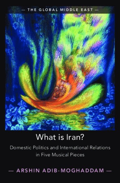 Arshin Adib-Moghaddam - What is Iran?, E-bok