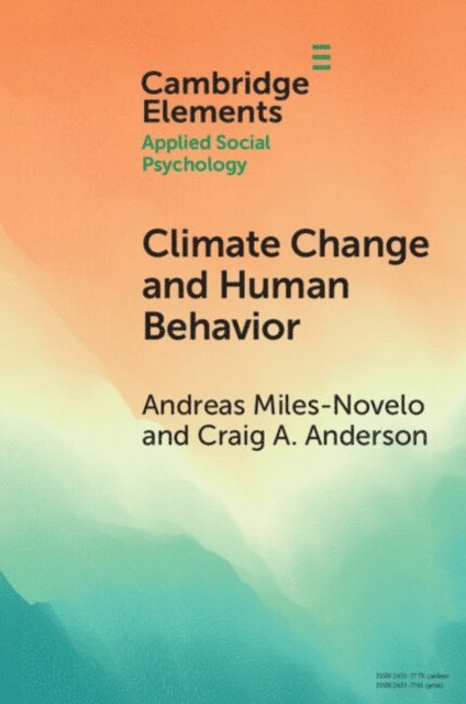 Craig A. Anderson, Andreas Miles-Novelo - Climate Change and Human Behavior, E-bok